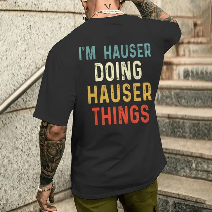 Hauser Family Crest Hauser Hauser Clothing Hauser T Hauser T For The Hauser 31 Men's T-shirt Back Print